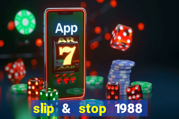 slip & stop 1988 bingo tarte!!!